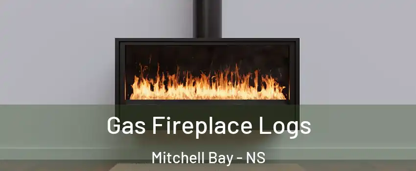  Gas Fireplace Logs Mitchell Bay - NS