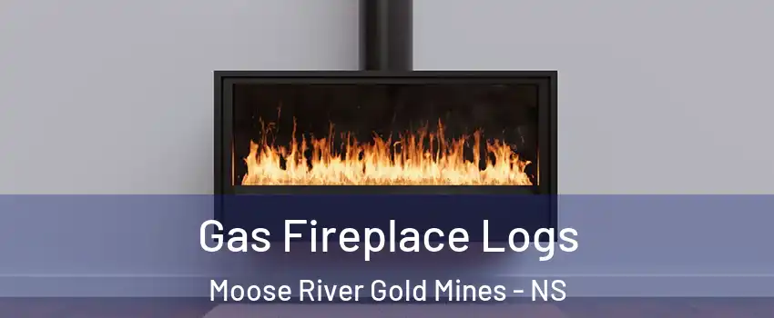  Gas Fireplace Logs Moose River Gold Mines - NS