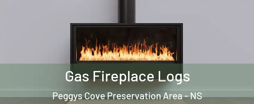  Gas Fireplace Logs Peggys Cove Preservation Area - NS