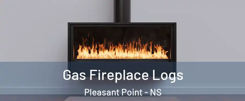  Gas Fireplace Logs Pleasant Point - NS