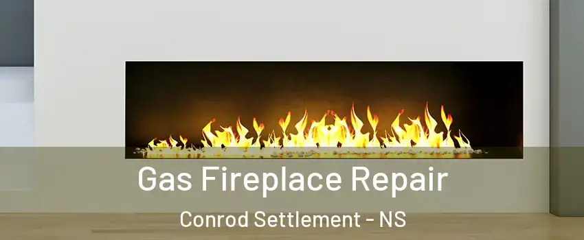  Gas Fireplace Repair Conrod Settlement - NS