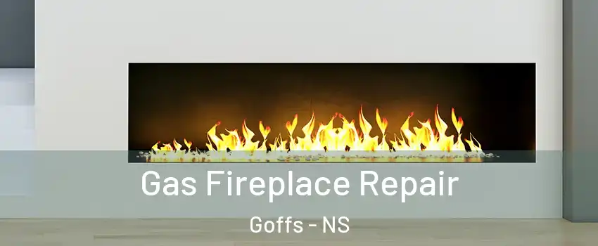  Gas Fireplace Repair Goffs - NS