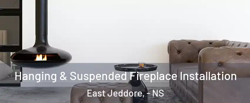  Hanging & Suspended Fireplace Installation East Jeddore, - NS