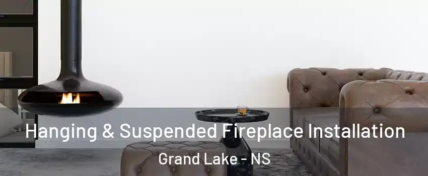  Hanging & Suspended Fireplace Installation Grand Lake - NS
