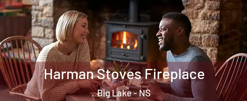  Harman Stoves Fireplace Big Lake - NS
