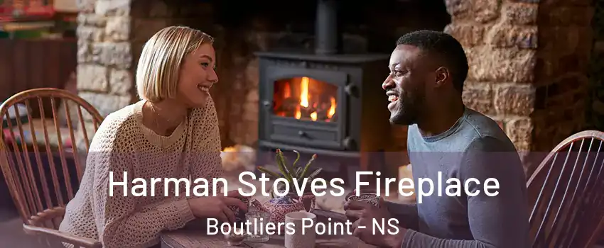  Harman Stoves Fireplace Boutliers Point - NS