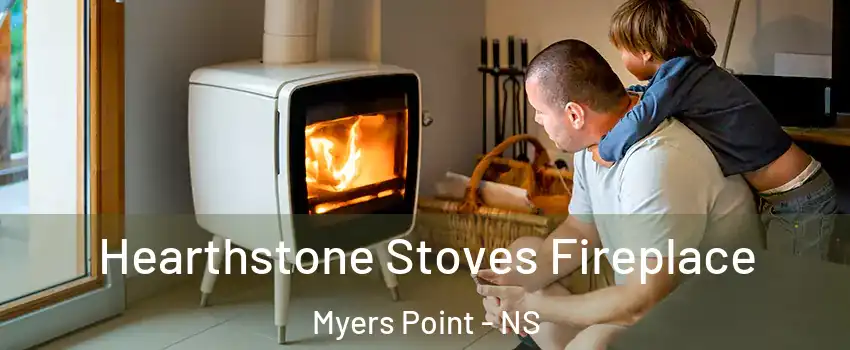  Hearthstone Stoves Fireplace Myers Point - NS