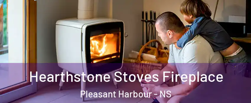  Hearthstone Stoves Fireplace Pleasant Harbour - NS