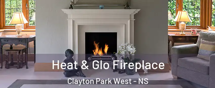  Heat & Glo Fireplace Clayton Park West - NS