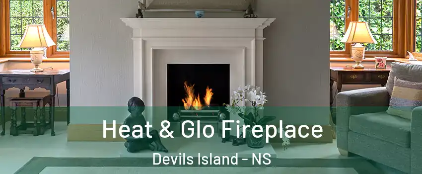  Heat & Glo Fireplace Devils Island - NS