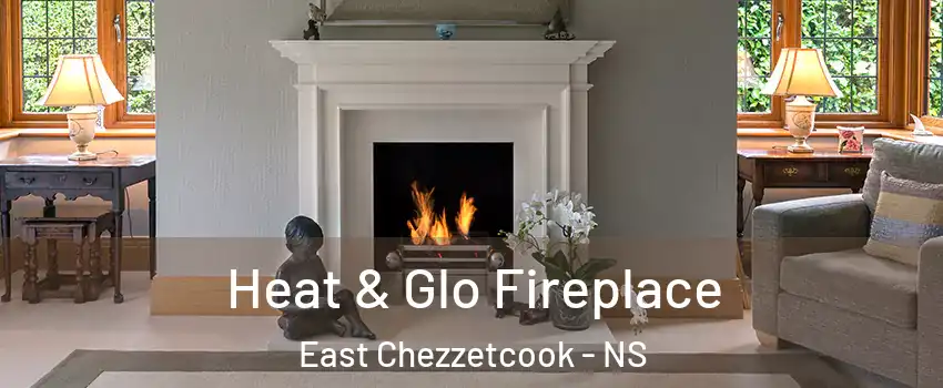  Heat & Glo Fireplace East Chezzetcook - NS