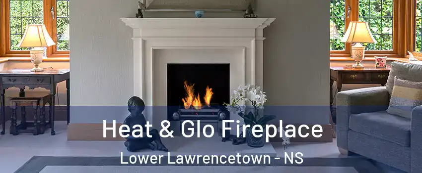  Heat & Glo Fireplace Lower Lawrencetown - NS