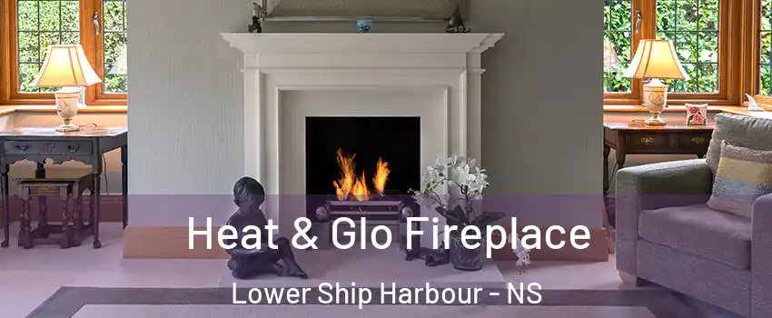  Heat & Glo Fireplace Lower Ship Harbour - NS