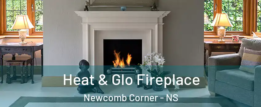  Heat & Glo Fireplace Newcomb Corner - NS