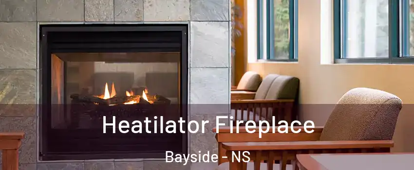  Heatilator Fireplace Bayside - NS