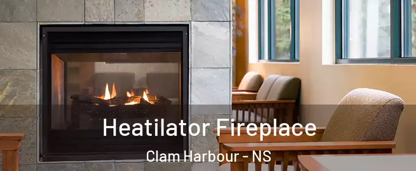  Heatilator Fireplace Clam Harbour - NS