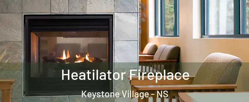  Heatilator Fireplace Keystone Village - NS