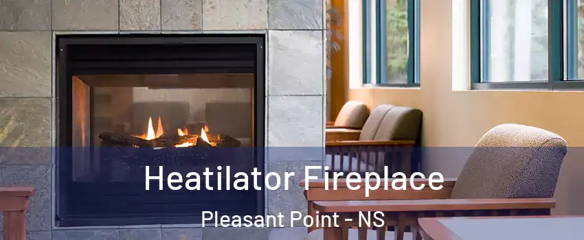  Heatilator Fireplace Pleasant Point - NS