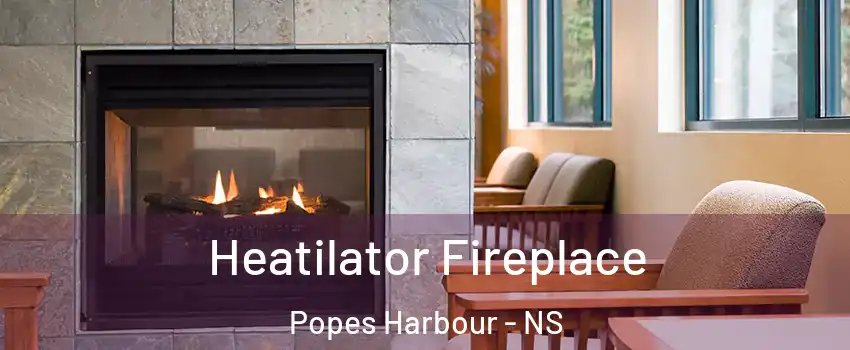  Heatilator Fireplace Popes Harbour - NS