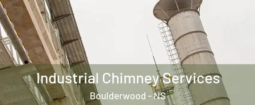  Industrial Chimney Services Boulderwood - NS