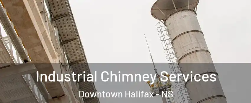  Industrial Chimney Services Downtown Halifax - NS