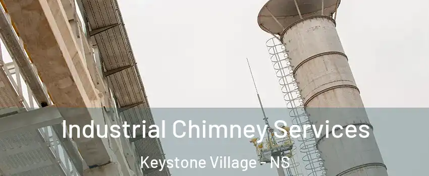  Industrial Chimney Services Keystone Village - NS