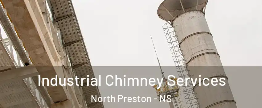  Industrial Chimney Services North Preston - NS