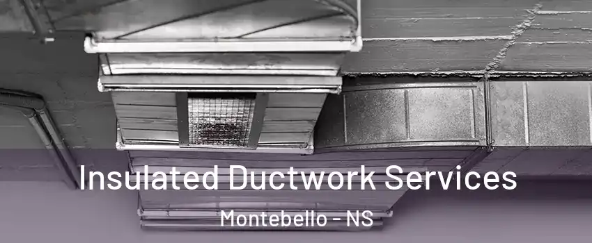  Insulated Ductwork Services Montebello - NS