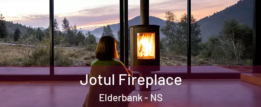  Jotul Fireplace Elderbank - NS