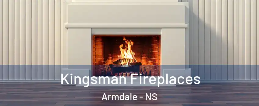  Kingsman Fireplaces Armdale - NS