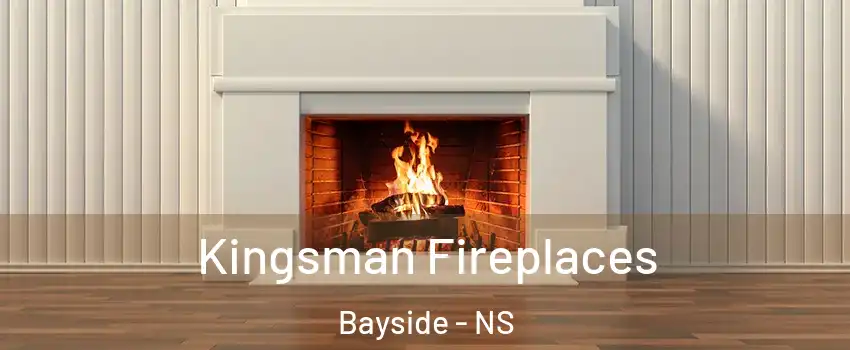  Kingsman Fireplaces Bayside - NS