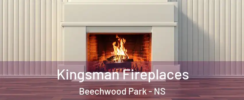  Kingsman Fireplaces Beechwood Park - NS