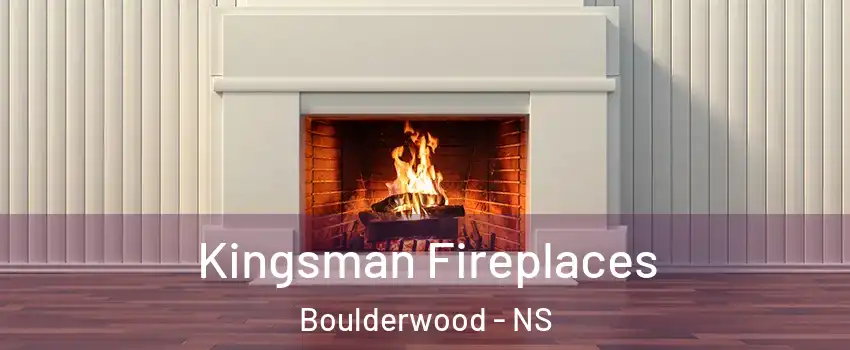  Kingsman Fireplaces Boulderwood - NS