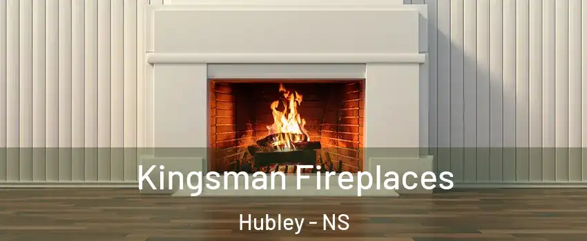  Kingsman Fireplaces Hubley - NS