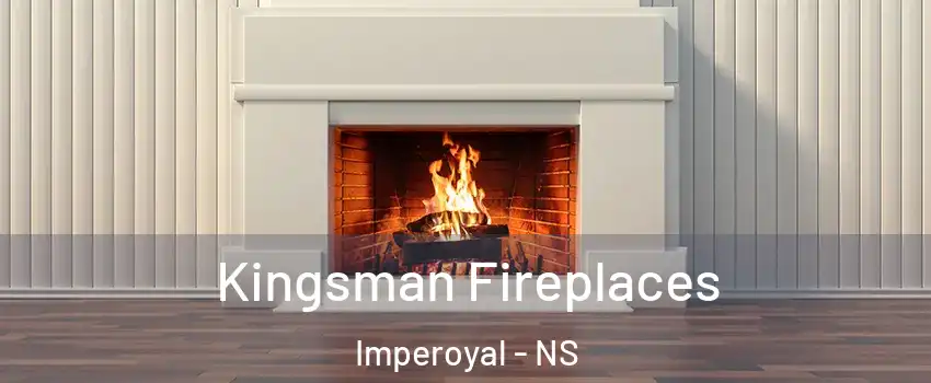  Kingsman Fireplaces Imperoyal - NS