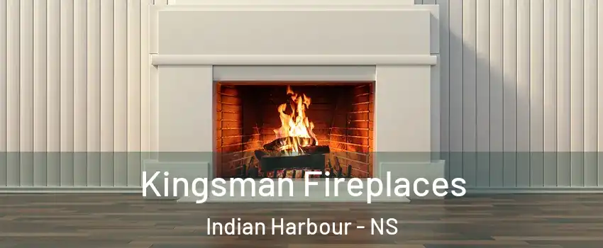  Kingsman Fireplaces Indian Harbour - NS