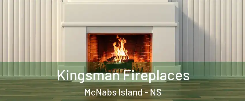  Kingsman Fireplaces McNabs Island - NS
