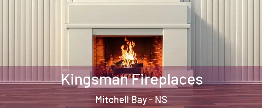 Kingsman Fireplaces Mitchell Bay - NS