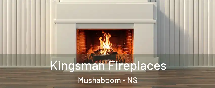  Kingsman Fireplaces Mushaboom - NS