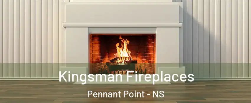  Kingsman Fireplaces Pennant Point - NS