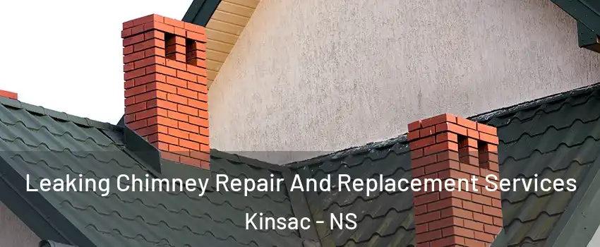  Leaking Chimney Repair And Replacement Services Kinsac - NS