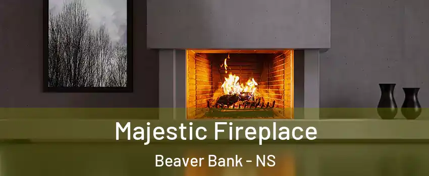  Majestic Fireplace Beaver Bank - NS