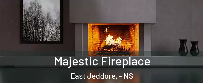  Majestic Fireplace East Jeddore, - NS