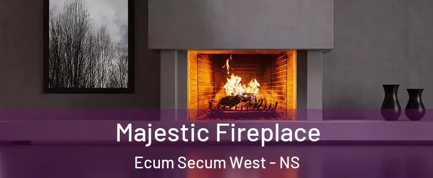  Majestic Fireplace Ecum Secum West - NS