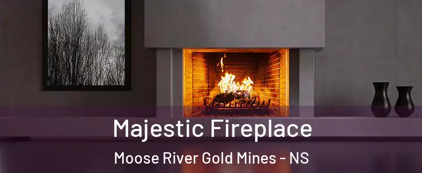  Majestic Fireplace Moose River Gold Mines - NS
