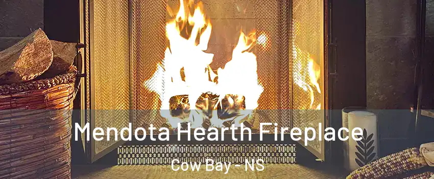  Mendota Hearth Fireplace Cow Bay - NS