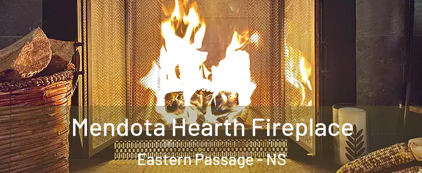  Mendota Hearth Fireplace Eastern Passage - NS