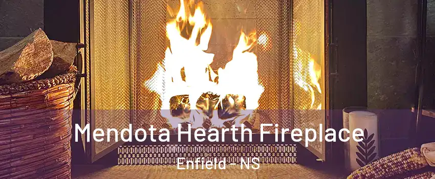  Mendota Hearth Fireplace Enfield - NS