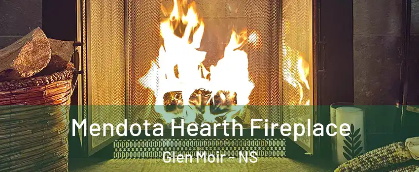  Mendota Hearth Fireplace Glen Moir - NS