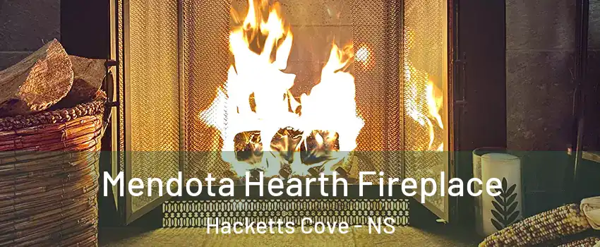  Mendota Hearth Fireplace Hacketts Cove - NS